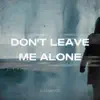 Alex Menco - Don't Leave Me Alone - Single